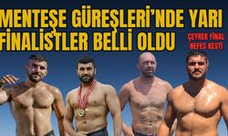 Menteşe Yağlı Güreşleri’nde yarı finale kalan başpehlivanlar belli oldu