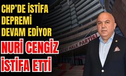 CHP’de istifa depremi devam ediyor! Nuri Cengiz istifa etti