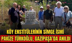 Köy Enstitülerinin simge ismi Pakize Türkoğlu, Gazipaşa’da anıldı