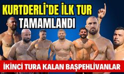 2026 Kurtdereli’de ilk tur tamamlandı… İşte ikinci tura kalan başpehlivanlar