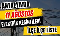 Antalya’da 11 Ağustos 2026 elektrik kesintilerinin tam listesi