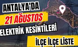 Antalya’da 21 Ağustos 2026 elektrik kesintilerinin tam listesi