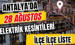 Antalya’da 28 Ağustos 2026 elektrik kesintilerinin tam listesi