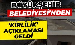 Antalya Büyükşehir Belediyesi’nden ‘Kirlilik’ açıklaması geldi