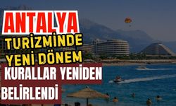 Antalya turizminde yeni dönem! Kurallar yeniden belirlendi