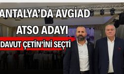 Antalya’da AVGİAD ATSO adayı Davut Çetin’ini seçti