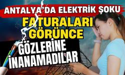 Antalya’da elektrik şoku! Faturaları görünce gözlerine inanamadılar