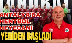 Antalya’da hentbol heyecanı yeniden başladı