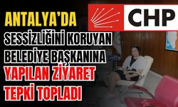 Antalya’da sessizliğini koruyan belediye başkanına yapılan ziyaret tepki topladı