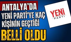 Antalya’da Yeni Parti’ye akın! Antalya’da Yeni Parti’ye kaç kişinin geçtiği belli oldu
