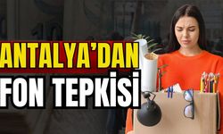 Antalya’dan fon tepkisi