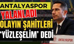 Antalyaspor yalanladı, olayın şahitleri yüzleşmeye davet etti