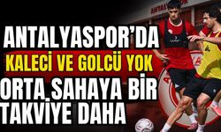 Antalyaspor’da kaleci ve golcü yok! Orta sahaya bir takviye daha