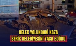 Belek yolundaki kaza Serik Belediyesini yasa boğdu