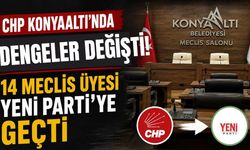 CHP Konyaaltı’nda dengeler değişti! 14 meclis üyesi Yeni Parti’ye geçti