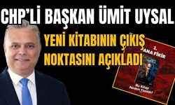 CHP’li Başkan Ümit Uysal yeni kitabının çıkış noktasını açıkladı