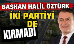 Elmalı Belediye Başkanı Halil Öztürk iki partiyi de kırmadı