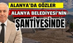 Gözler Alanya Belediyesi’nin şantiyesinde