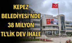 Kepez Belediyesi'nde 38 milyon TL'lik dev ihale