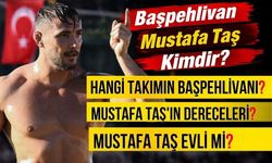 Başpehlivan Mustafa Taş kimdir? Mustafa Taş hangi takımın başpehlivanı? Mustafa Taş'ın dereceleri? Mustafa Taş evli mi?