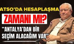 ATSO’da hesaplaşma zamanı mı? Davut Çetin; “Antalya’dan alacağım var”