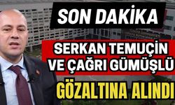 Son dakika! Serkan Temuçin ve Çağrı Gümüşlü gözaltına alındı