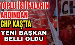 Toplu istifaların ardından CHP Kaş’ta yeni başkan belli oldu