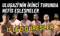 Ulugazi Yağlı Güreşleri 2. turunda muhteşem eşleşmeler
