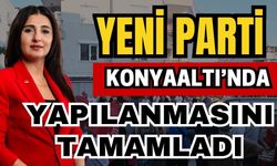 Yeni Parti, Konyaaltı’nda yapılanmasını tamamladı