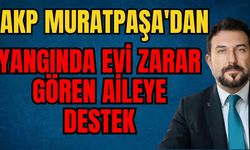 AKP Muratpaşa'dan yangında evi zarar gören aileye destek