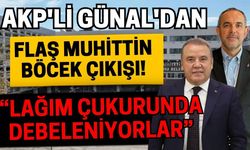AKP'li Günal'dan flaş Muhittin Böcek çıkışı! “Lağım çukurunda debeleniyorlar”