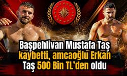 Başpehlivan Mustafa Taş kaybetti, amcaoğlu Erkan Taş 500 Bin TL’den oldu