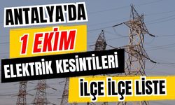 Antalya’da 1 Ekim 2026 elektrik kesintilerinin tam listesi