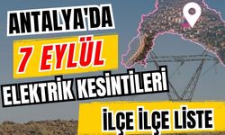 Antalya’da 7 Eylül 2026 elektrik kesintilerinin tam listesi