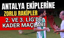 Antalya ekiplerine zorlu rakipler! 2. ve 3. Lig’de kader maçları