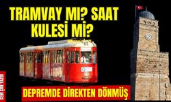 Tramvay mı? Saat kulesi mi?