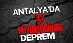 Antalya’da 3,7 büyüklüğünde deprem