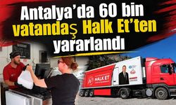 Antalya’da 60 bin vatandaş Halk Et’ten yararlandı