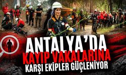 Antalya’da kayıp vakalarına karşı ekipler güçleniyor