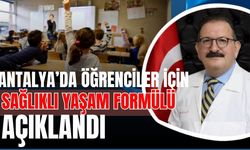 Antalya’da öğrenciler için sağlıklı yaşam formülü açıklandı