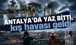Antalya’da yaz bitti, kış havası geldi