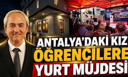 Antalya’daki kız öğrencilere yurt müjdesi