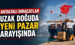 Antalyalı ihracatçılar uzak doğuda yeni pazar arayışında