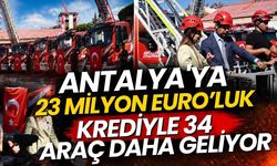 Antalya’ya 23 milyon Euro’luk krediyle 34 araç daha geliyor