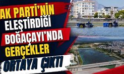 Ak Parti’nin eleştirdiği Boğaçayı’nda gerçekler ortaya çıktı