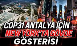 COP31 Antalya için New York’ta gövde gösterisi