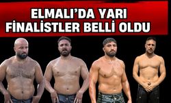 2026 Elmalı Yağlı Güreşleri’nde yarı finalistler belirlendi