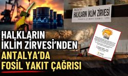 Halkların İklim Zirvesi’nden Antalya’da fosil yakıt çağrısı
