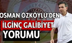 Osman Özköylü’den ilginç galibiyet yorumu