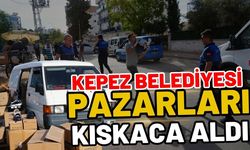 Kepez Belediyesi pazarları kıskaca aldı